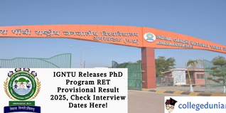 IGNTU Releases PhD Program RET Provisional Result 2025, Check Interview Dates Here!
